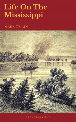 Mark Twain, Cronos Classics: Life On The Mississippi (Cronos Classics)