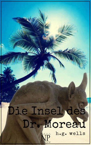 Herbert George Wells: Die Insel des Dr. Moreau