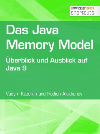 Vadym Kazulkin, Rodion Alukhanov: Das Java Memory Model