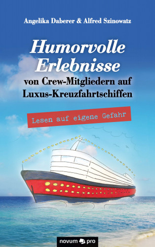 Angelika Daberer, Alfred Szinowatz: Humorvolle Erlebnisse von Crew-Mitgliedern auf Luxus-Kreuzfahrtschiffen