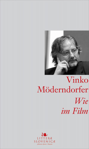 Vinko Möderndorfer: Wie im Film
