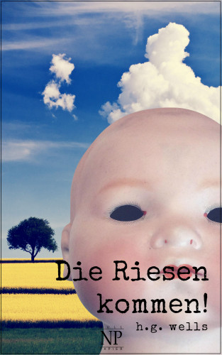 Herbert George Wells: Die Riesen kommen!