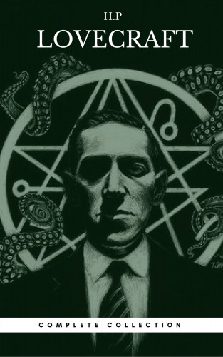 H. P. Lovecraft: H. P. Lovecraft: The Complete Fiction
