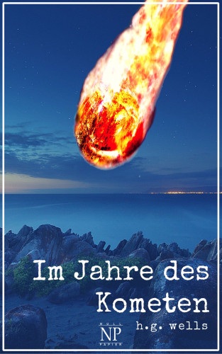 Herbert George Wells: Im Jahre des Kometen