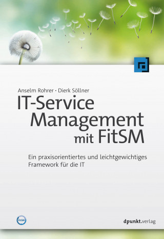 Anselm Rohrer, Dierk Söllner: IT-Service-Management mit FitSM