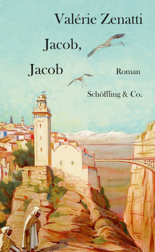 Valérie Zenatti: Jacob, Jacob