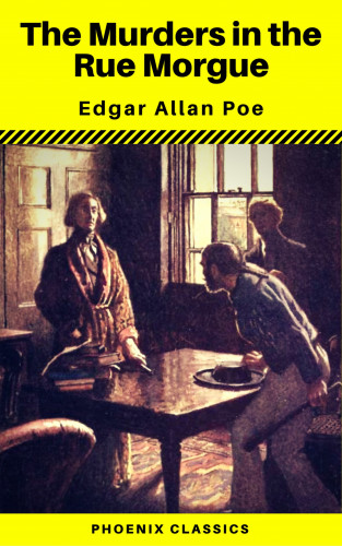 Edgar Allan Poe, Phoenix Classics: The Murders in the Rue Morgue (Phoenix Classics)