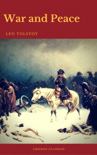 Leo Tolstoy, Cronos Classics: War and Peace (Complete Version With Active TOC) (Cronos Classics)