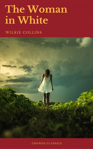 Wilkie Collins, Cronos Classics: The Woman in White (Cronos Classics)