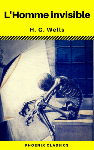 H.G.Wells, Phoenix Classics: L'Homme invisible (Phoenix Classics)