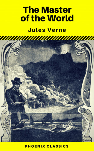 Jules Verne, Phoenix Classics: The Master of the World (Phoenix Classics)