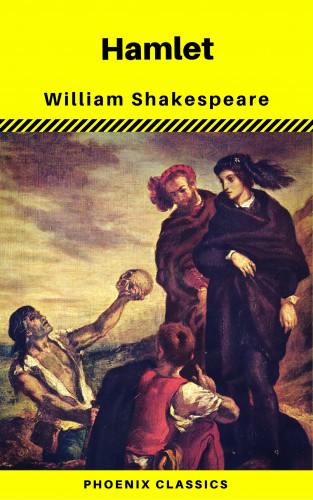 William Shakespeare, Phoenix Classics: Hamlet (Phoenix Classics)