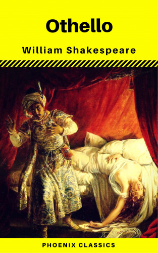 William Shakespeare, Phoenix Classics: Othello (Phoenix Classics)