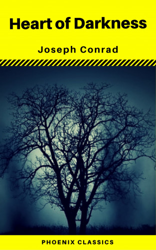Joseph Conrad, Phoenix Classics: Heart of Darkness (Phoenix Classics)