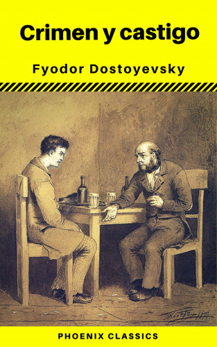 Fyodor Mikhailovich Dostoyevsky, Phoenix Classics: Crimen y castigo (Phoenix Classics)
