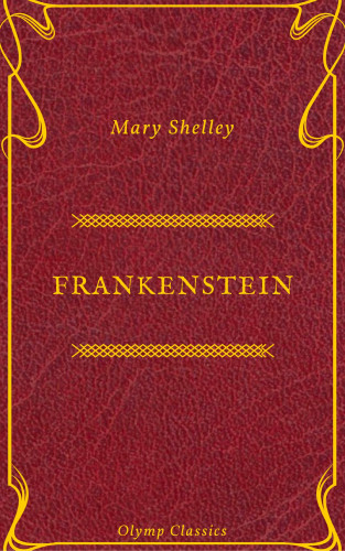 Mary Shelley: Frankenstein (Olymp Classics)
