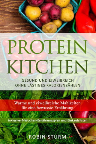 Robin Sturm: Protein Kitchen