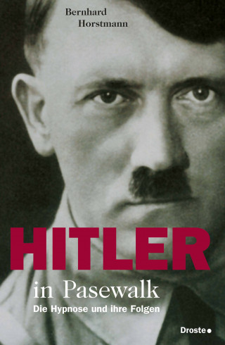 Bernhard Horstmann: Hitler in Pasewalk