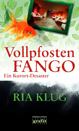 Ria Klug: Vollpfostenfango