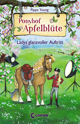 Pippa Young: Ponyhof Apfelblüte (Band 10) - Ladys glanzvoller Auftritt