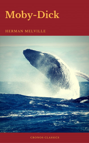 Herman Melville, Cronos Classics: Moby-Dick (Best Navigation, Active TOC) (Cronos Classics)