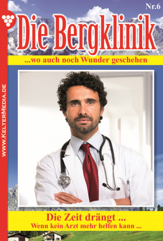 Hans-Peter Lehnert: Die Bergklinik 6 – Arztroman