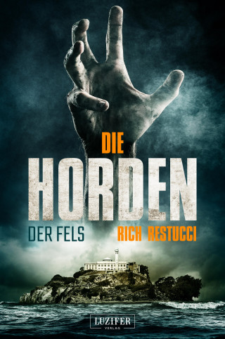 Rich Restucci: DIE HORDEN: DER FELS