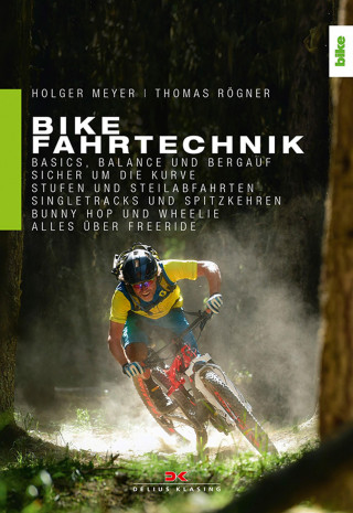 Holger Meyer, Thomas Rögner: Bike Fahrtechnik