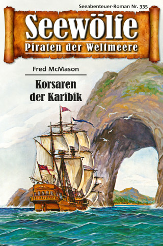Fred McMason: Seewölfe - Piraten der Weltmeere 335