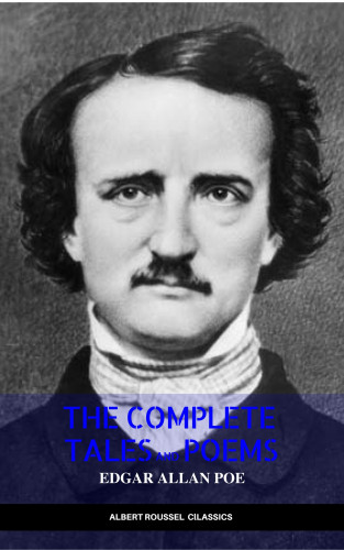 Edgar Allan Poe: Edgar Allan Poe: Complete Tales and Poems: The Black Cat, The Fall of the House of Usher, The Raven, The Masque of the Red Death...