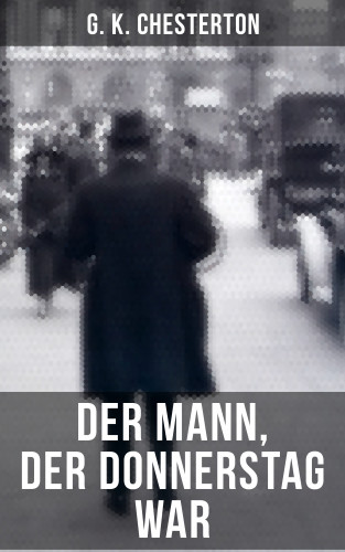 G. K. Chesterton: Der Mann, der Donnerstag war