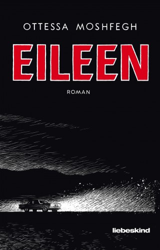 Ottessa Moshfegh: Eileen