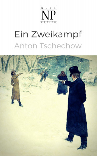 Anton Tschechow: Ein Zweikampf