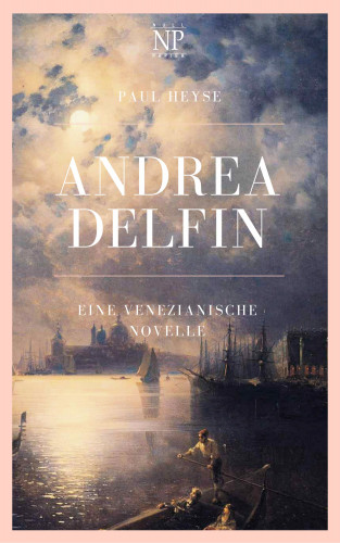 Paul Heyse: Andrea Delfin