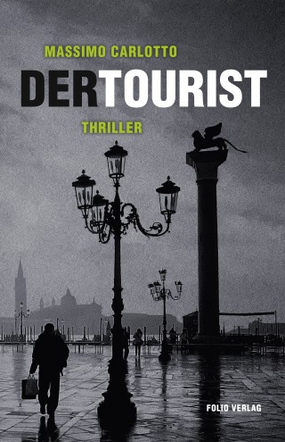 Massimo Carlotto: Der Tourist