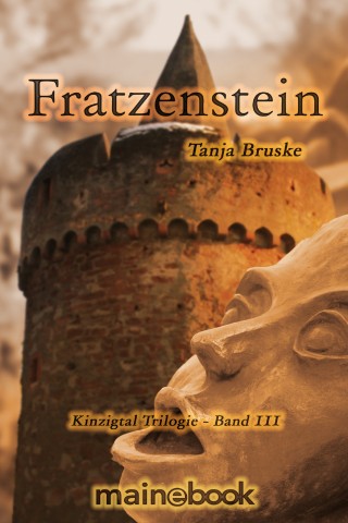 Tanja Bruske: Fratzenstein - Kinzigtal Trilogie Band 3