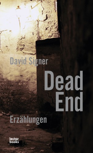 David Signer: Dead End