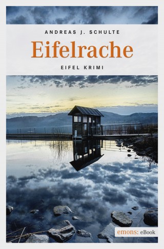 Andreas J. Schulte: Eifelrache