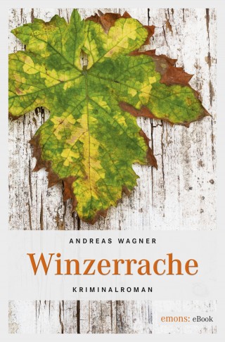 Andreas Wagner: Winzerrache