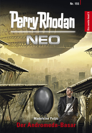 Madeleine Puljic: Perry Rhodan Neo 155: Der Andromeda-Basar