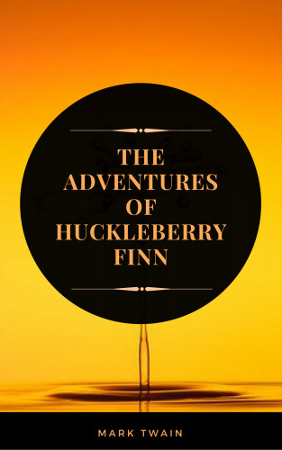 Mark Twain, Arcadian Press: The Adventures of Huckleberry Finn (ArcadianPress Edition)