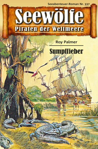 Roy Palmer: Seewölfe - Piraten der Weltmeere 337