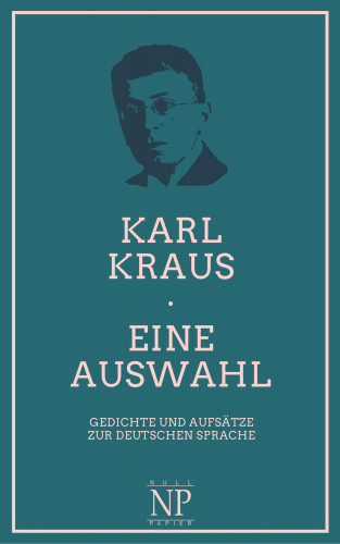 Karl Kraus: Eine Auswahl