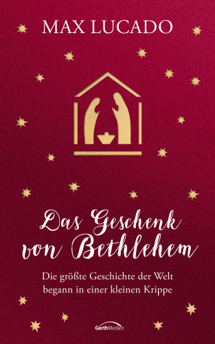 Max Lucado: Das Geschenk von Bethlehem