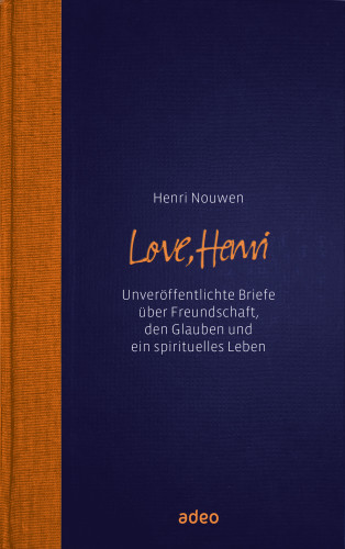 Henri Nouwen: Love, Henri