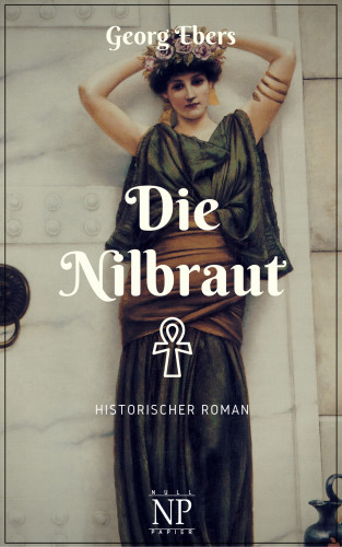 Georg Ebers: Die Nilbraut