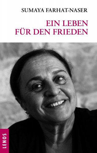Sumaya Farhat-Naser: Ein Leben für den Frieden