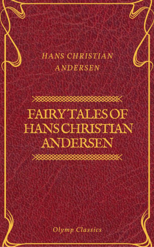 Hans Christian Andersen, Olymp Classics: Fairy Tales of Hans Christian Andersen (Olymp Classics)