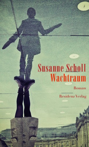 Susanne Scholl: Wachtraum