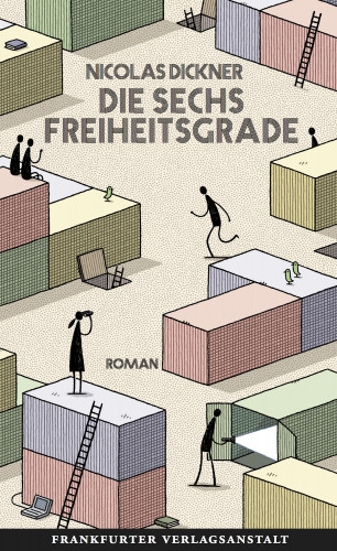 Nicolas Dickner: Die sechs Freiheitsgrade